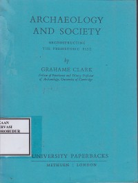 Image of Archaeology and Society Reconstructing The Prehistoric Past