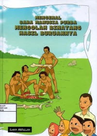 Image of Mengenal cara manusia purba mengolah binatang hasil buruannya