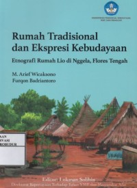 Image of Rumah tradisional dan ekspresi kebudayaan : etnografi rumah lio di Nggela, Flores Tengah
