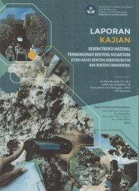 Image of Rekonstruksi material pembangunan benteng nusantara (studi kasus benteng keraton buton dan benteng indrapatra)