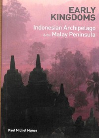 Image of Early kingdoms Indonesia archipelago & the malay peninsula