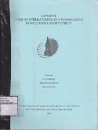 Image of Laporan Hasil Survei dan Rencana Penanganan Konservasi Candi Mendut