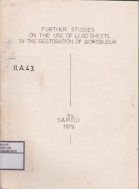 Image of Further Studies On The Use of Lead Sheets In The Restoration of Borobudur