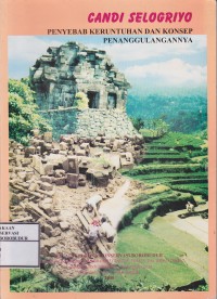 Image of Candi Selogriyo Penyebab Keruntuhan dan Konsep Penanggulangannya