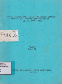 Image of Saran Konservasi Dalam Pemugaran Cungkup Makam Siti Fatimah Binti Maimun di Leran Jawa Timur