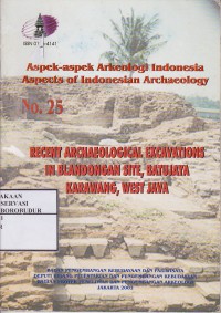 Image of Aspek-aspek arkeologi indonesia No.25 : recent archaeological excavations in blandongan site, batujaya karawang, west java