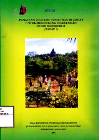 Image of Penataan Vegetasi Tumbuhan Di Zona I Untuk Mendukung Pelestarian Candi Borobudur (Tahap I)