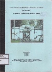 Image of Studi Kerusakan Struktural Benda Cagar Budaya Pasca Gempa Di Wilayah Yogyakarta dan Jawa Tengah