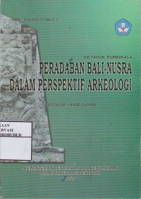 Image of 100 tahun purbakala peradaban Bali - Nusra dalam perspektif arkeologi