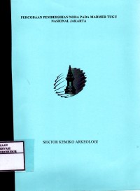 Image of Percobaan Pembersihan Noda pada Marmer Tugu Nasional Jakarta