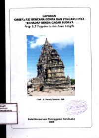 Image of Laporan Observasi Bencana Gempa dan Pengaruhnya terhadap Benda Cagar Budaya prop. D.I Yogyakarta dan Jawa Tengah