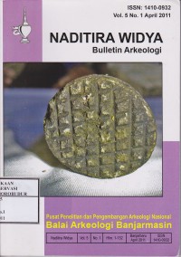 Image of Naditira Widya buletin arkeologi Vol.5 No.1 April 2011 : Sumber bahan dan tradisi alat batu awang bangkal, Bark-Cloth and Bark-Cloth beater from the indonesian archipelago, Penggambaran arsitektur berkonstruksi kayu abad IX-X pada relief karmawibangga candi borobudur, Kehadiran belanda dan tata kota balikpapan, Kubur tajau sanga sanga dan variasi tradisi budaya austronesia di asia tenggara, Preliminary study on burial characteristics of haringen, Informan dalam penilitian etnoarkeologi di Balai Arkeologi Banjarmasin