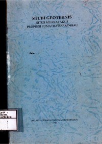 Image of Studi Geoteknis Situs Muaratakus Propinsi Sumatra Barat-Riau