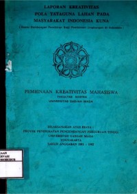 Image of Pola Tataguna Lahan pada Masyarakat Indonesia Kuna (Suatu Sumbangan Pemikiran bagi Pembinaan Lingkungan di Indonesia)