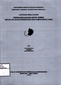 Image of Pengujian Bahan Aditif Semen untuk Aplikasi Konservasi dan Pemugaran Candi