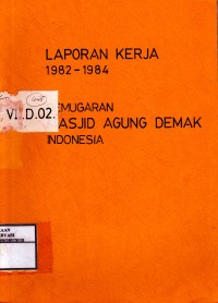 Image of Laporan Kerja 1982-1984 Pemugaran Masjid Agung Demak Indonesia