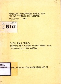 Image of Masalah Pemugaran Masjid Tua Sultan Ternate di Ternate Maluku Utara