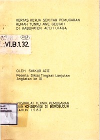 Image of Kertas Kerja Sekitar Pemugaran Rumah Tunku Awe Geutah Di Kabupaten Aceh Utara