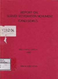 Image of Report On Survey Restoration Monument ( Candi Sewu )