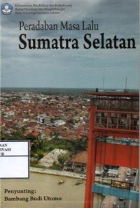 Image of Peradaban masa lalu Sumatra Selatan