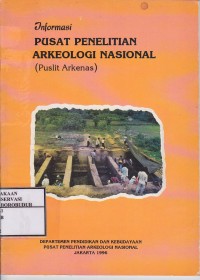 Image of Informasi Pusat Penelitian Arkeologi Nasional (Puslit Arkenas)