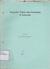 Image of Duapuluh Tahun Ilmu Purbakala di Indonesia
