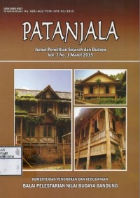 Image of Patanjala Vol.7 No.1 Maret 2015 : Sasadu arsitektur tradisional jailolo halmahera barat, Eksistensi partai indonesia raya (parindra) di kalimantan selatan 1935-1942, Perlawanan petani di tanah partikelir tanjoeng oost batavia tahun 1916, Sejarah sosial-budaya masyarakat cina benteng di kota tangerang, Peranan ulama garut dalam perjuangan kemerdekaan, Feodalisme dalam novel pipisahan karya RAF, Tradisi mendirikan imahgede dan rumah warga di kesepuhan sinar resmi kabupaten sukabumi, Nilai kearifan lokal dalam peribahasa sunda kajian semiotika, Dampak pembangunan waduk jatigede terhadap kehidupan sosial budaya masyarakatnya, Fenomena penggunaan magi pada kalangan sinden di kabupaten sahung-jawa barat (studi tentang sistem religi), Interaksi sosial dalam pembentukan kepribadian pada masyarakat cina benteng tangerang