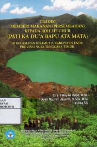 Image of Tradisi memberi makanan (persembahan) kepada roh leluhur (pati ka du'a bapu ata mata) di kecamatan kelimutu, kabupaten ende, provinsi nusa tenggara timur