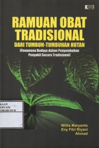 Image of Ramuan obat tradisional dari tumbuh-tumbuhan hutan  (Fenomena budaya dalam penyembuhan penyakit secara tradisional)