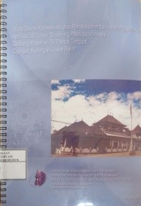Image of Studi Teknis Konservasi dan Pendokumentasian Menggunakan Aplikasi 3D Laser Scanning Photogrammetry Gedung Paseban Tri Panca Tunggal, Cigugur Kuningan Jawa Barat