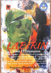Image of Labirin (Sebuah kumpulan cerpen) : Kisah 15 perempuan