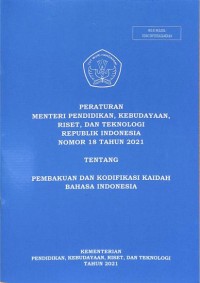 Image of Peraturan menteri pendidikan, kebudayaan, riset, dan teknologi republik indonesia nomor 18 tahun 2021 tentang pembakuan dan kodifikasi kaidah bahasa indonesia